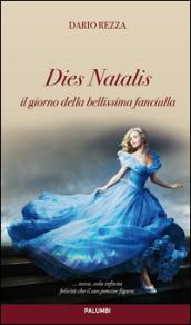 Dies Natalis. Il giorno della bellissima fanciulla