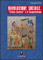 Rivoluzione sociale. «Critica fascista» e il corporativismo