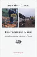 Braccianti just in time. Raccoglitori stagionali a Rosarno e Valencia