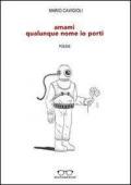 Amami qualunque nome io porti (le parole di un uomo a una donna)