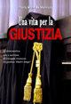 Una vita per la giustizia. La drammatica vita e carriera di Giuseppe Mancuso, un giudice «d'altri tempi»