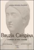 Bruzia Crispina. L'intrigo, la vita, l'amore