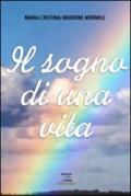 Il sogno di una vita