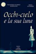 Occhi-cielo e la sua luna