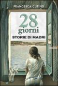 28 giorni. Storie di madri