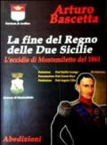 La fine del regno delle due Sicilie nell'eccidio di Montemiletto (e Torre le Nocelle) del 1861