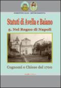 Statuti di Avella e Baiano (ex Nola oggi Avellino). Cognomi e chiese del 1700. Nel regno di Napoli