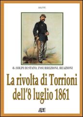 La rivolta dei torrioni dell'8 luglio 1861. Esplode il brigantaggio in Irpinia in attesa del generale Bosco