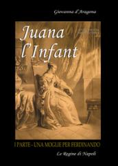 Juana l'Infant. Una moglie per Ferdinando. 1.