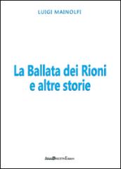 La ballata dei rioni e altre storie