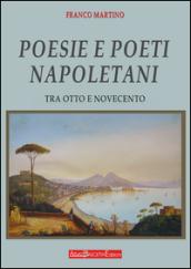 Poesie e poeti napoletani. Tra Ottocento e Novecento