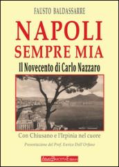 Napoli sempre mia. Il Novecento napoletano di Carlo Nazzaro