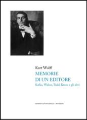 Memorie di un editore. Kafka, Walser, Trakl, Kraus e gli altri