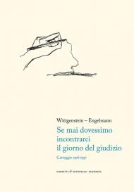 Se mai dovessimo incontrarci il giorno del giudizio. Carteggio 1916-1937
