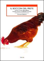 Il boccon del prete ovvero il culo della gallina? Scienza, storia e tradizioni in tavola