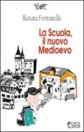 La scuola, il nuovo Medioevo