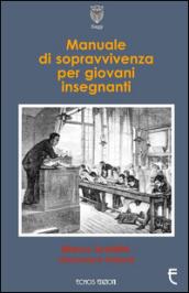 Manuale di sopravvivenza per giovani insegnati