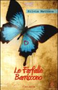 Le farfalle barriscono