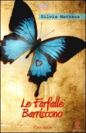 Le farfalle barriscono