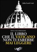 Il libro che il Vaticano non ti farebbe mai leggere