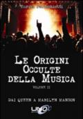 Le origini occulte della musica. 2.Dai Queen a Marilyn Manson