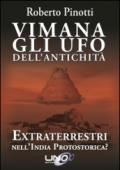 Vimana. Gli UFO dell'antichità. Extraterrestri nell'India protostorica?