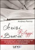 Scrivi, rileggi e brucia. La comunicazione non verbale fra genitori e figli per andare oltre con dolcezza e amore a ciò che è avvenuto nel passato