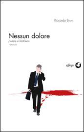 Nessun dolore. Potere e fantasmi
