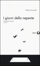 I giorni della nepente. Una storia tossica