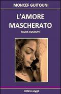 L' amore mascherato