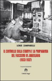 Il controllo sulla stampa e la propaganda del fascismo in Jugoslavia (1933-1937)