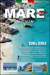 Vacanze al mare in Italia. 2.Sud & isole