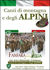 Canti di montagna e degli alpini. Con CD Audio