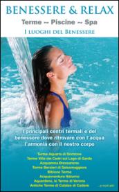 Benessere & relax. Terme, piscine, Spa. I luoghi del benessere