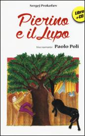 Pierino e il lupo. Ediz. illustrata. Con CD Audio