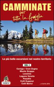 Camminate per tutta la famiglia. 1.Carega/Coni Zugna, Monte Grappa, Lessinia, Laguna Veneta, Pasubio, Colli Euganei, Colli Berici