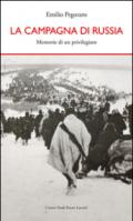 La campagna di Russia. Memorie di un «privilegiato»