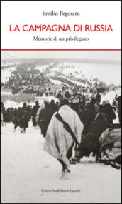 La campagna di Russia. Memorie di un «privilegiato»