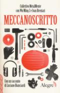 Meccanoscritto. Con un racconto di Luciano Bianciardi