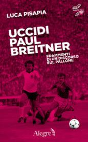 UCCIDI PAUL BREITNER