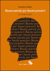 Buone parole per buoni pensieri