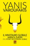 Il minotauro globale. L'America, l'Europa e il futuro dell'economia globale