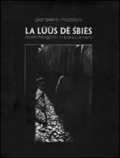 La lüüs dè siebès. Ediz. illustrata