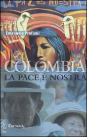 Colombia. La pace è nostra