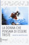 La donna che pensava di essere triste