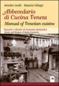 Abbecedario di cucina veneta. Racconti e ricette di economia domestica