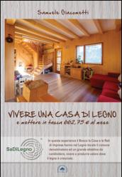 Vivere una casa di legno e mettere in tasca 662,75 euro al mese