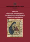 L' Eucologio Borgiano greco 7: storia religiosa e cultura artistica a Soleto tra XIV e XV secolo