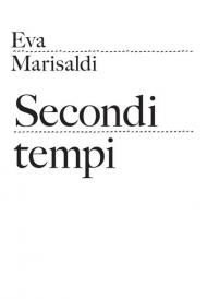 Eva Marisaldi. Secondi tempi