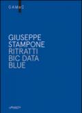 Giuseppe Stampone. Ritratti bic data blue. Ediz. italiana e inglese